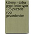 Kakuro - Extra Groot Lettertype - 75 Puzzels voor Gevorderden