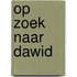 Op zoek naar Dawid