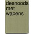 Desnoods met wapens