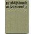 Praktijkboek Adviesrecht