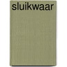 Sluikwaar door Ruurd Halbertsma