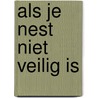 Als je nest niet veilig is by Ann Audenaert