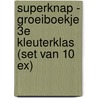 Superknap - Groeiboekje 3e kleuterklas (set van 10 ex) door Onbekend