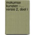 Mokumse Kunsten –… Versie 2, deel I