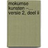 Mokumse Kunsten –… Versie 2, deel II