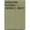 Mokumse Kunsten –… Versie 2, deel II by René Hombergen
