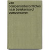 Van compensatieconflicten naar betekenisvol compenseren door R. Rijnhout