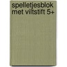 Spelletjesblok met viltstift 5+ door Onbekend