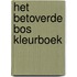 Het betoverde bos kleurboek