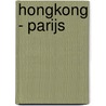 Hongkong - Parijs door Maryse Charles