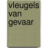 Vleugels van gevaar door Roger Leloup