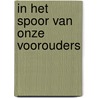 In het spoor van onze voorouders door Sylvain Runberg