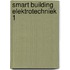 Smart Building Elektrotechniek 1