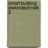 Smart Building Elektrotechniek 2
