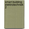 Smart Building Elektrotechniek 2 door Rem Groenewegen
