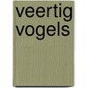 veertig vogels by Jurjen Keessen