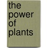 The power of plants door Onbekend