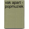 Vak apart - Popmuziek door Nick Teunissen