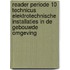 Reader periode 10 technicus elektrotechnische installaties in de gebouwde omgeving