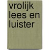 Vrolijk lees en luister door Gijs Muller