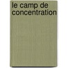 Le camp de concentration door Vera Mertens