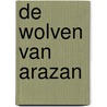 De wolven van Arazan door John Flanagan