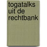 Togatalks uit de rechtbank door Yolanda Bosman