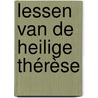 Lessen van de heilige Thérèse by John Paul Thomas