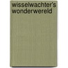 Wisselwachter's Wonderwereld door Jan de Wildt