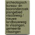 Archeologisch bureau- en booronderzoek Plangebied Visodeweg / Nieuwe Landbouwweg te Vlissingen. Gemeente Vlissingen