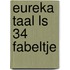 Eureka taal LS 34 fabeltje