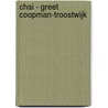 Chai - Greet Coopman-Troostwijk door Alice ten Napel
