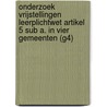 Onderzoek vrijstellingen Leerplichtwet artikel 5 sub a. in vier gemeenten (G4) by Ineke van der Veen