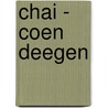 Chai - Coen Deegen door Alice ten Napel