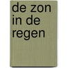 De zon in de regen door Anoushka Boet