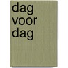 Dag voor dag door Helga Schubert