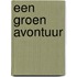 Een Groen Avontuur