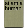 AI am a human door Hans Schuurmans