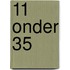 11 onder 35