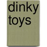 Dinky Toys by Willibrord Baar