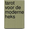 Tarot voor de moderne heks by Unknown