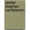 Atelier Stephan Vanfleteren by Stephan Vanfleteren
