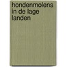 Hondenmolens in de lage landen by John Verpaalen