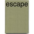 Escape