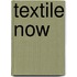 Textile now