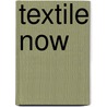 Textile now door Willemijn de Jonge
