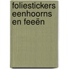 Foliestickers Eenhoorns en feeën door Onbekend