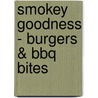 Smokey Goodness - Burgers & BBQ Bites door Jord Althuizen