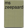 ms Zeepaard door Frank de Zanger