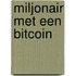 Miljonair met een bitcoin